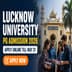 University of Lucknow PG Admission 2026 Open Till May 31; Check Details Here